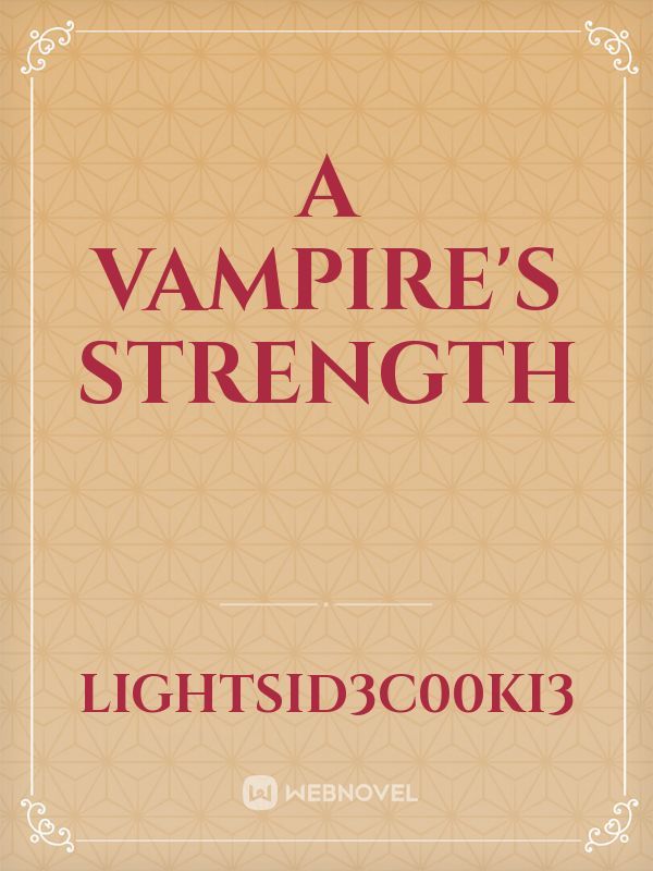 A Vampire's Strength
