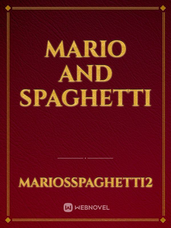 Mario and spaghetti