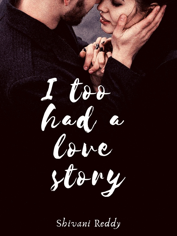 I Too Had A Love Story