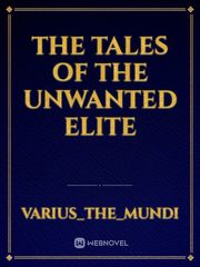 The Tales of the Unwanted Elite Book