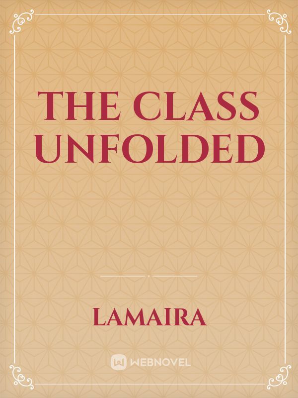 The Class Unfolded
