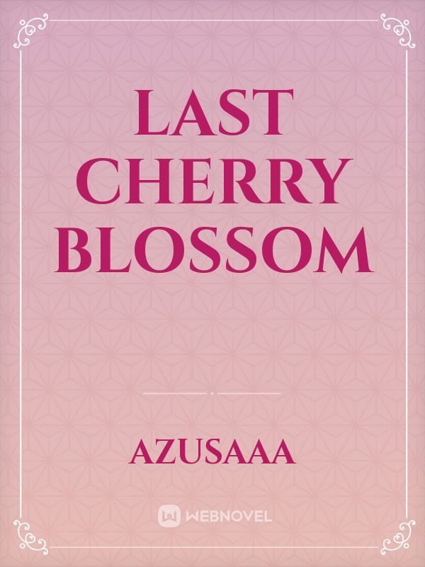 Last Cherry Blossom