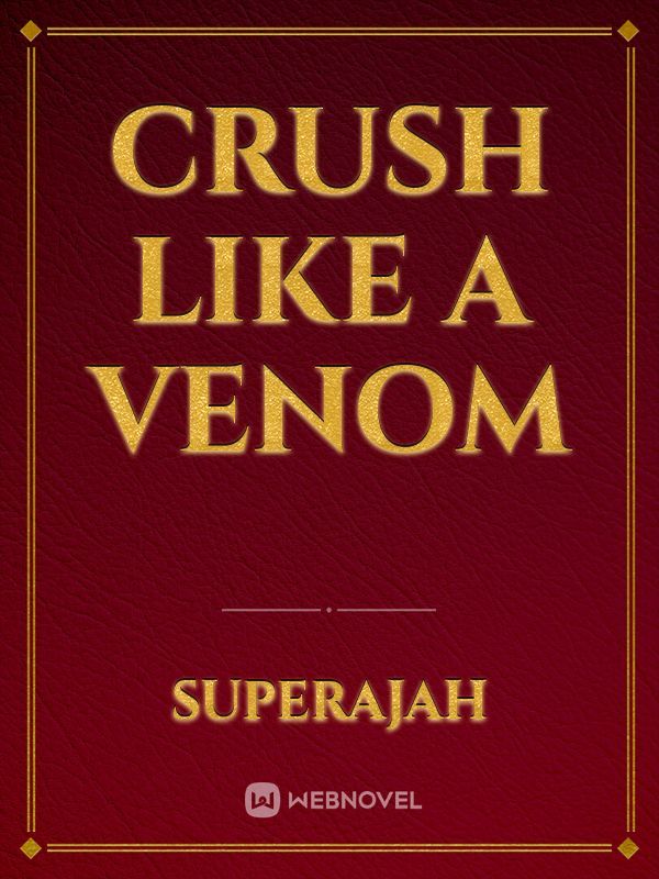 Crush like a venom Book