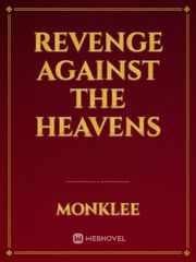 Revenge against the heavens Book