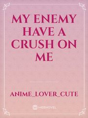 My enemy have a crush on me Book