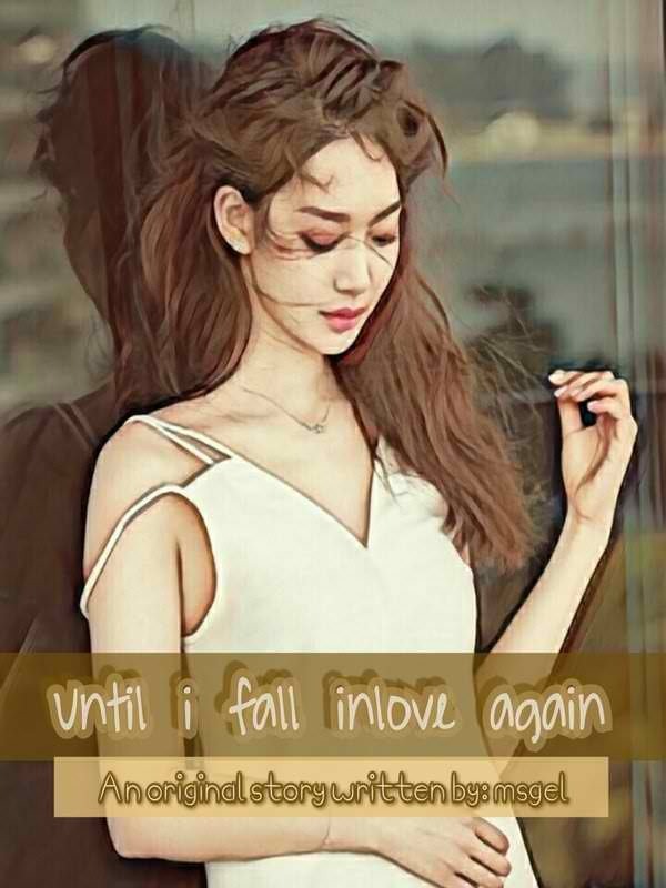 Until i fall inlove again