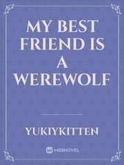 my best friend is a werewolf Book