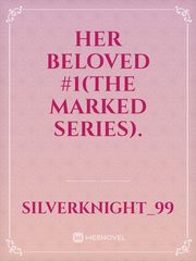 Her Beloved #1(The Marked series). Book