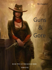 Guns & Gore: Exodus Book IV Book