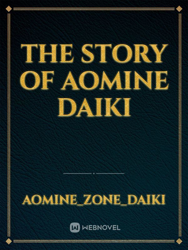 The story of aomine daiki