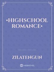 •HighSchool Romance• Book