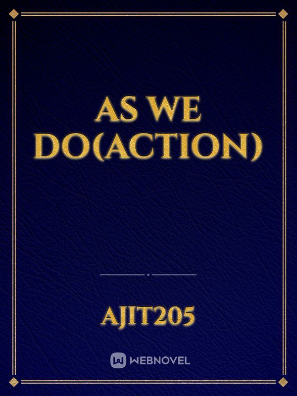 As we do(action) Book