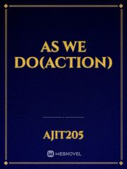 As we do(action) Book