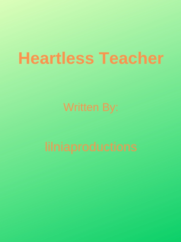 Heartless Teacher