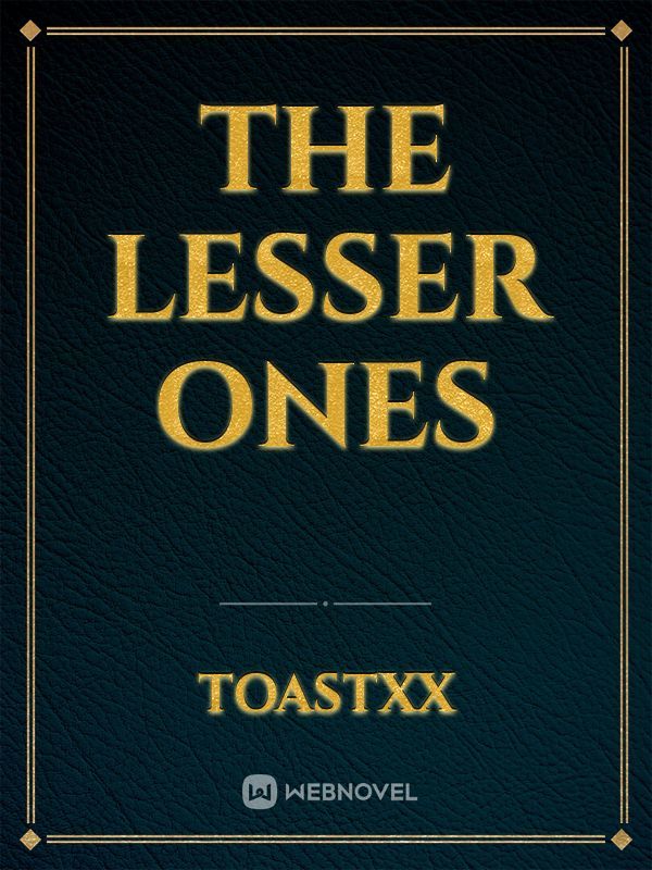 The Lesser Ones