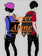Never Alone (Under Editing) Book