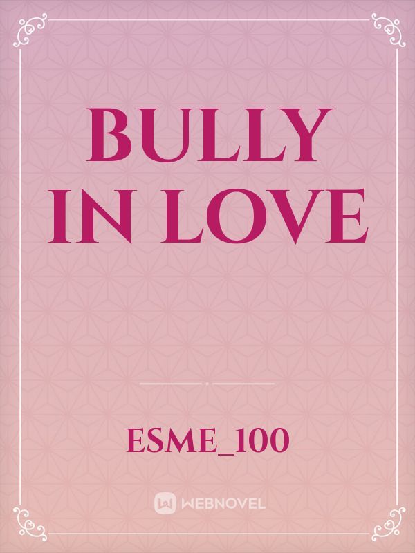Bully in love Book
