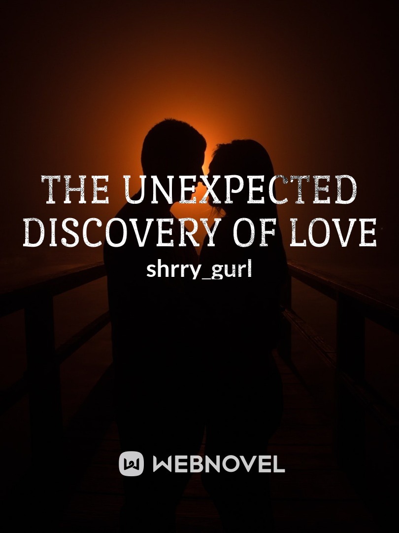The Unexpected Discovery of Love Book