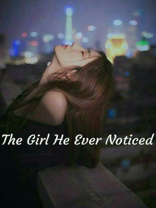The Girl He Ever Noticed Book