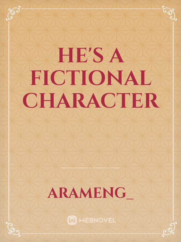 He's a Fictional Character Book