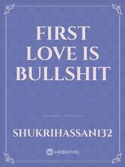 First love is bullshit Book