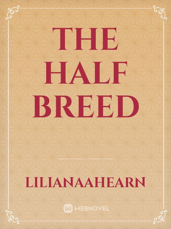 the half breed