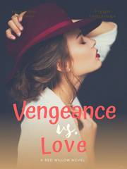 Vengeance Vs. Love Book