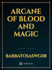 Arcane of Blood and Magic Book