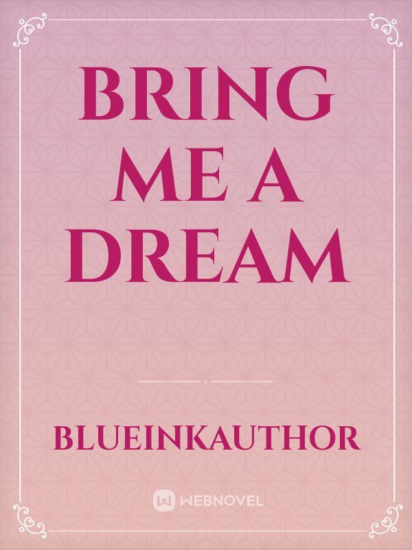 Bring Me A Dream Book