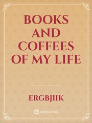 books and coffees of my life Book
