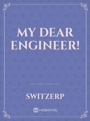 MY DEAR ENGINEER! Book
