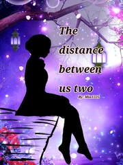 The distance between us two Book