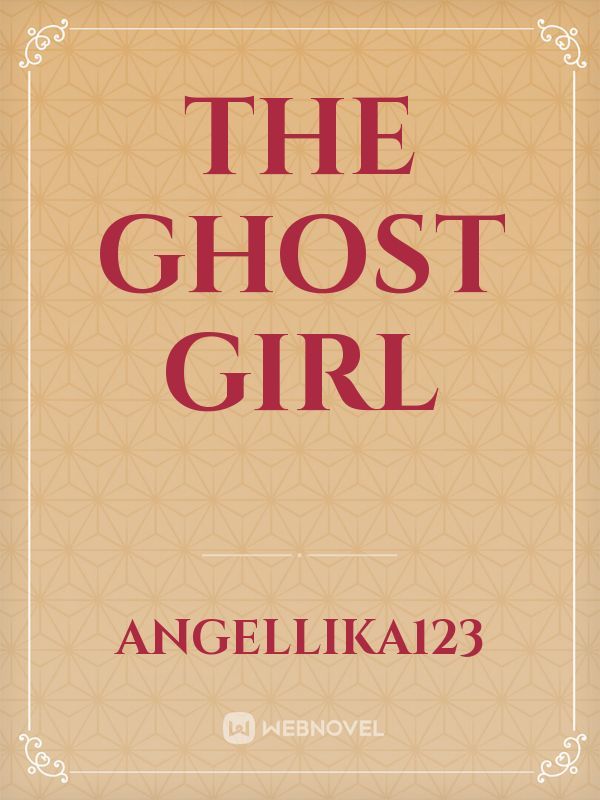 The Ghost Girl