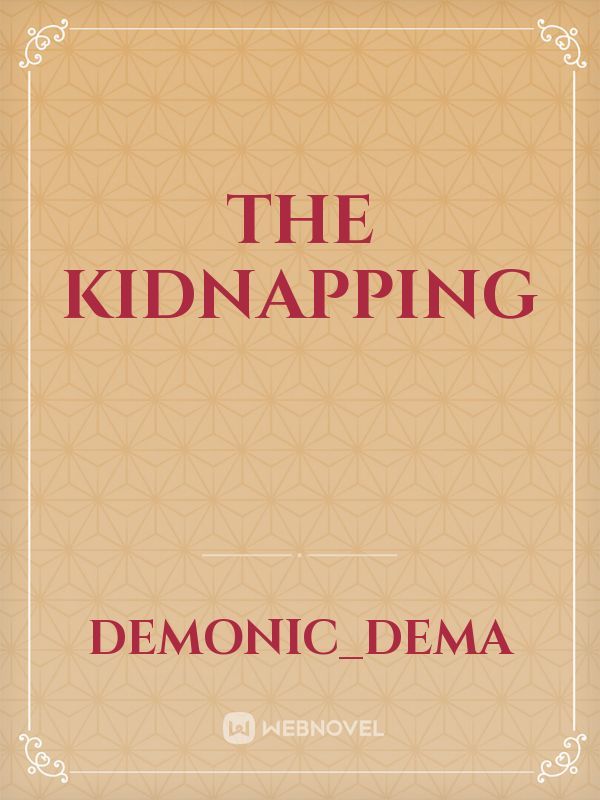 The kidnapping