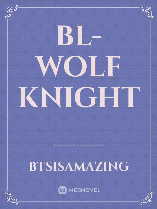 BL- wolf knight Book