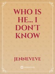 who is he... I don't know Book