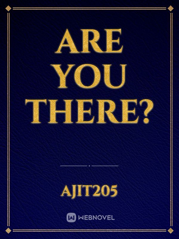 Are you there?