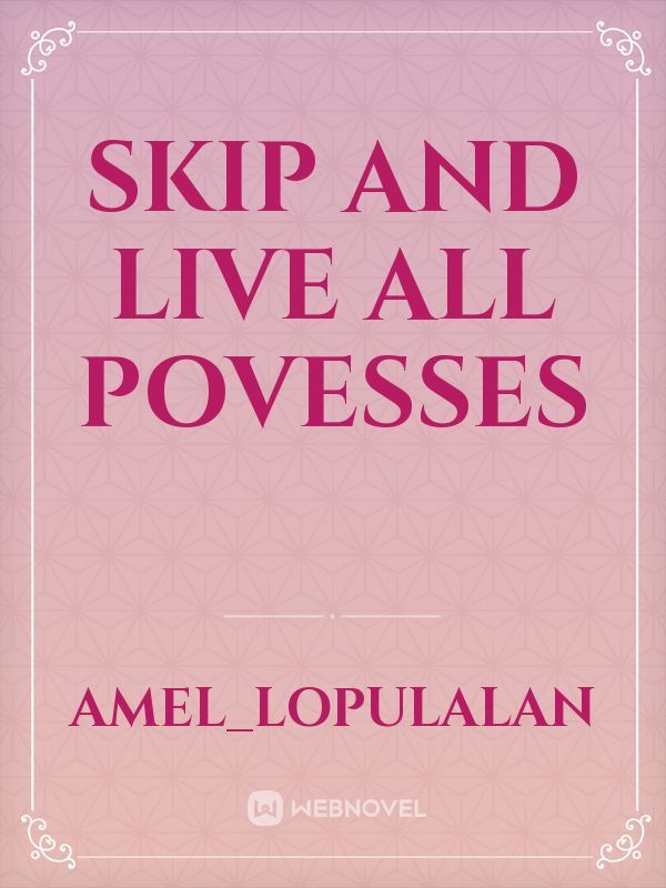 Skip And Live All Povesses Book