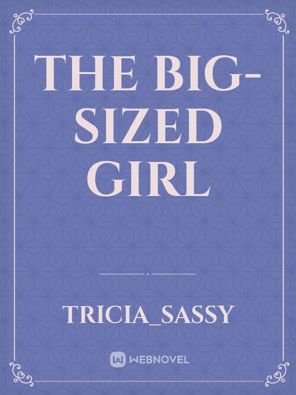 The Big-sized Girl
