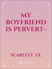 My Boyfriend is pervert~ Book
