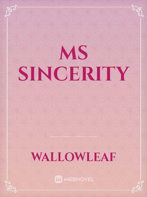 Ms Sincerity
