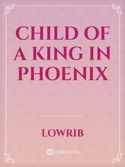 Child of a king in Phoenix Book