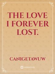 The love I forever lost. Book