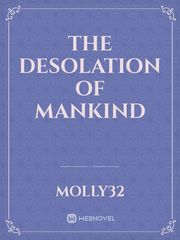 The Desolation of mankind Book