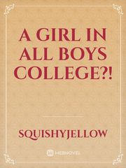 A girl in all boys college?! Book