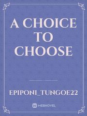 A choice to choose Book