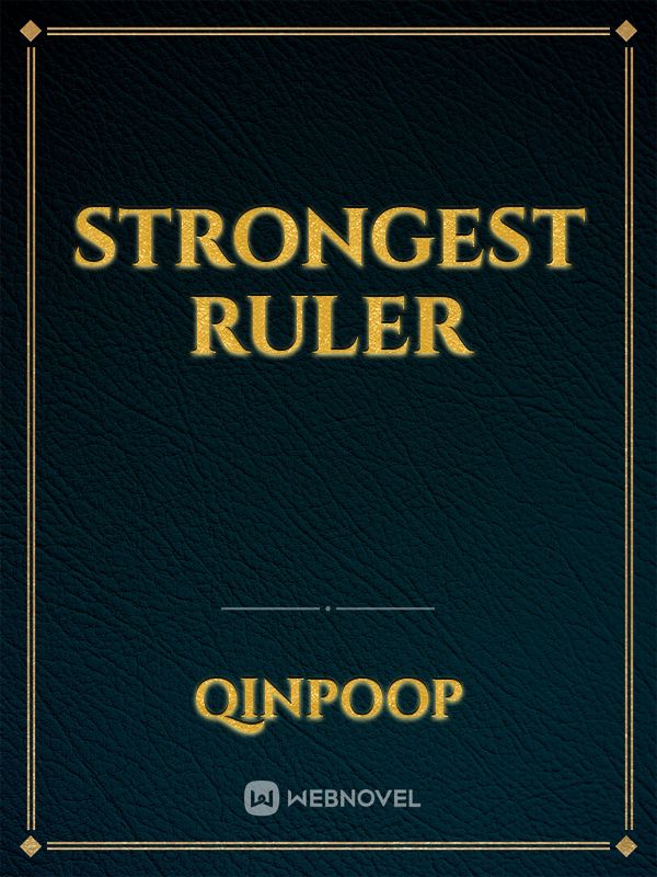 Strongest Ruler