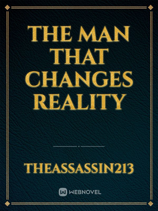 The Man That Changes Reality Book