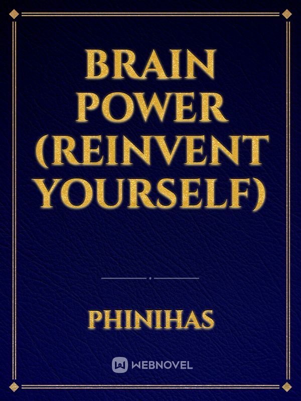 brain power (reinvent yourself)