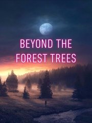 Beyond the Forest Trees Book